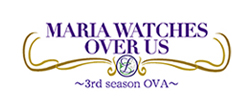 MARIA WATCHES OVER US 3rd season OVA English Logo